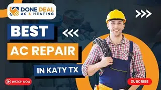 Done Deal A/C & Heating Katy | Best Ac Repair Company In Katy Tx | (281) 606-0823