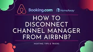 How To Disconnect Channel Manager From Airbnb | Hosting Tips