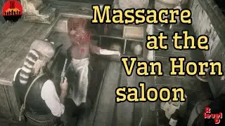 Massacre at the Van Horn Trading Post saloon #RDR2 #Story