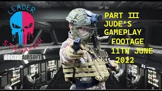PART III Jude's Gameplay Footage from Dogtag Airsoft, Holmbush Farm 11th June 2022