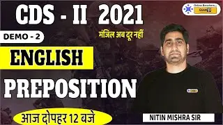 CDS 2 2021 || Preposition Demo 2 | English Preparation | Nitin Mishra Sir | Online Benchers