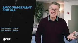Hope Online | Life With Jesus - Encouragement For All | Jonathan Lloyd