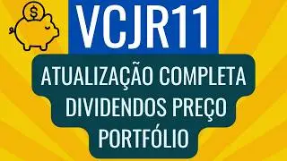 VCJR11 ATUALIZA&Ccedil;&Atilde;O COMPLETA DIVIDENDOS PORTF&Oacute;LIO PRE&Ccedil;O FUNDO IMOBILI&Aacute;RIO DE PAPEL