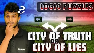 City Of Truth Or Lies - Logic Puzzles | By Kevin Sir Eduhap