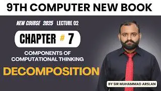 Decomposition | Computational Thinking | 9th Computer | Chapter 7 | Lecture 2