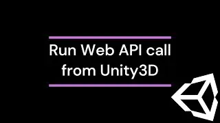 Unity3D - Execute Web API calls | Tutorial