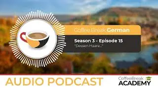 Relative clauses in the genitive - German | Coffee Break German Podcast S3E15