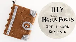DIY HOCUS POCUS Spell Book KEYCHAIN!! | with FREE Templates | #FeltDIYFriday | #HocusPocus2