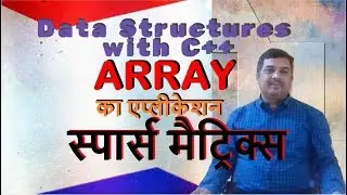 Sparse Matrix&ndash;using 3 Column Technique || Data Structures with C++ in HIndi || By Studies Studio