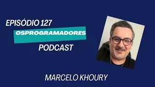 E-127-Marcelo Khoury-Mentor e Autor