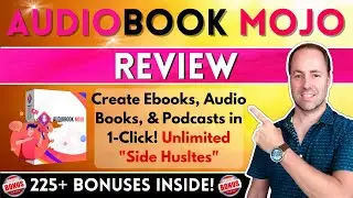 AudioBook Mojo Review 💥Create Ebooks, AudioBooks & Podcasts IN 1-Click! 🎁 225+ FREE BONUSES!