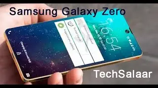 Expected Samsung Galaxy Zero 2020 - TechSalaar