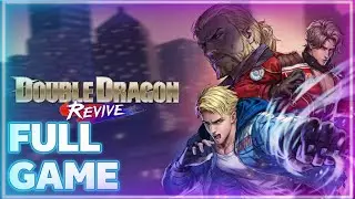 DOUBLE DRAGON REVIVE: NO CUT SCENES Full Game  (All Chapters, All Bosses)
