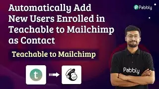 Automatically Add New Users Enrolled in Teachable to Mailchimp as Contact