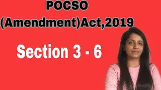 Section 3 - 6 of Protection of Child from Sexual Offences (POCSO ) Amendment Act 2019 || Go Legal