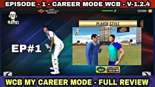 WCB MY CAREER MODE EPISODE - 1 VERSION 1.2.4 FULL REVIEW UNLOCK + GAMEPLAY