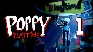 POPPY PLAYTIME: CHAPTER 1 - EP 1 - LOST IN A HORROR TOY FACTORY