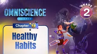 Healthy Habits and Hygiene | Science Class 2 | Chapter 7 | IP Study