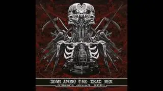 Down Among the Dead Men - Exterminate! Annihilate! Destroy! (2015) Full Album HQ (Death Metal/Crust)