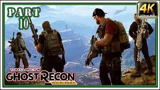GHOST REACON WILDLANDS Full Gameplay PART 10 - Malca Region [4K 60FPS] - No Commentary