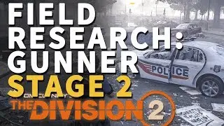 Field Research: Gunner Stage 2 Division 2 Kill Kelly