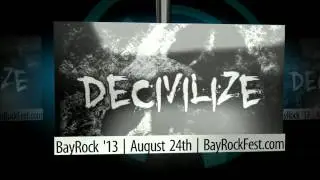 Decivilize Promo | BayRock '13