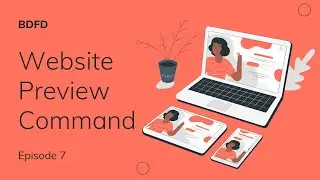 Preview Website Command | Episode 7