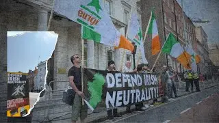 The Dublin Government Should Keep Their hands Off Irish Neutrality!