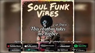This rhythm takes me higher - Soul Funk