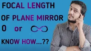 What is Focal length of plane mirror in hindi#Why Focal length of plane mirror is infinity#Physics