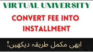 Virtual University Fees | Vu Fees Installment | How to Pay VU Fees EasyPasa Bank Complete Details