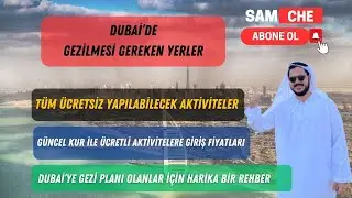 DUBAİ&rsquo;YE GEZİ PLANI OLANLAR VE DUBAİ&rsquo;Yİ MERAK EDENLER İ&Ccedil;İN, DUBAİ DE NERELERE GİDİLİR?