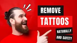 Remove Tattoos Naturally and Safety | Without Laser | 2022