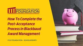 How to Complete the Post Acceptance Process in Blackbaud Award Management