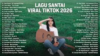 Viral TikTok Relaxing Songs 2026 — Newest Indonesian Pop Songs 2026 | Top Hits Indonesia 2026 #in...