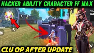 Op ability character ff max | Clu character ability change after update | Ff Best character ability