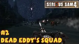Serious Sam 4 Dead Eddy's Squad: Revisioned #2