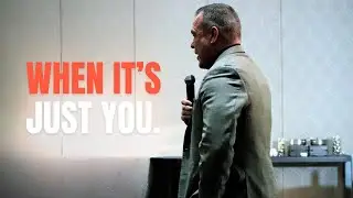 When You're the Only One Who Believes in You..