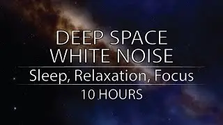 Cosmic Relaxation! Low Frequency Space White Noise for Sleep, Focus, Stress Relief | 10 Hours - HD