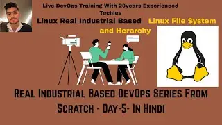 Real Industrial Based DevOps Series From Scratch - Day-5- In Hindi | Linux File System and Herarchy