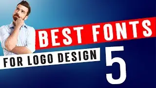 5 BEST FONTS FOR LOGO DESIGN I best free fonts 2023