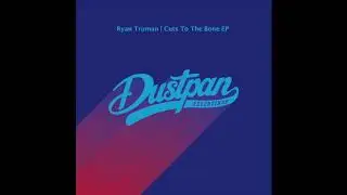 Ryan Truman - Rust & Bone (Dustpan)
