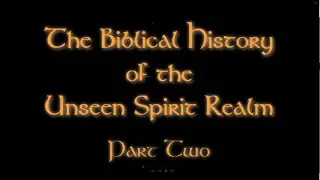 The History of the Spirit Realm Part Two