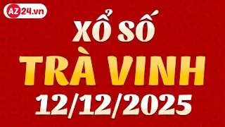 Xổ số Tr&agrave; Vinh ng&agrave;y 12 th&aacute;ng 12 - XSTV - SXTV - XSTVINH - Kết quả xổ số kiến thiết Tr&agrave; Vinh h&ocirc;m nay