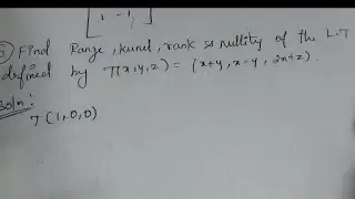 Find Range, kernel, rank and Nullity in engineering maths at tamil teaching Linear algebra 