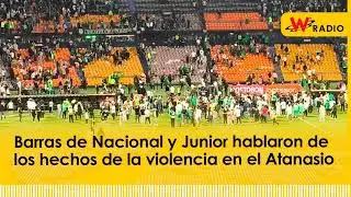 Barras de Nacional y Junior hablaron de los hechos de la violencia en el Atanasio