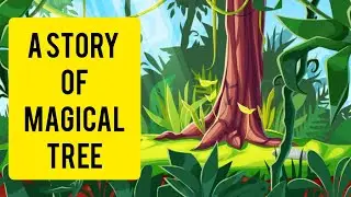 MAGICAL TREE | SHORT STORY | JADUI DARKHT