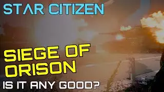 Star Citizen  - Siege of Orison - Is it good? Dynamic Event Review 3.17.2