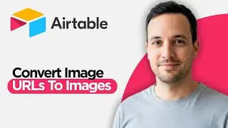 Как преобразовать URL-адреса изображений в сами изображения в Airtable (полное руководство 2026 г...