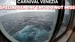 CARNIVAL VENEZIA SPECIAL SEA DAY EATS